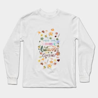 Autumn is coming! // Watercolour Lettering and illustration Long Sleeve T-Shirt